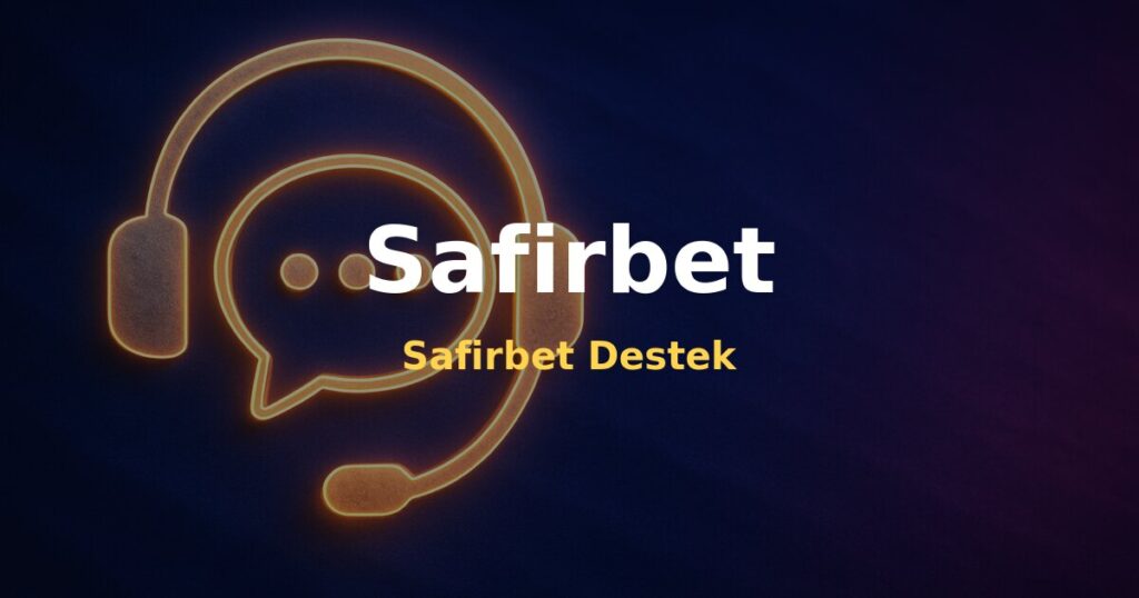 Safirbet Destek - Safirbet